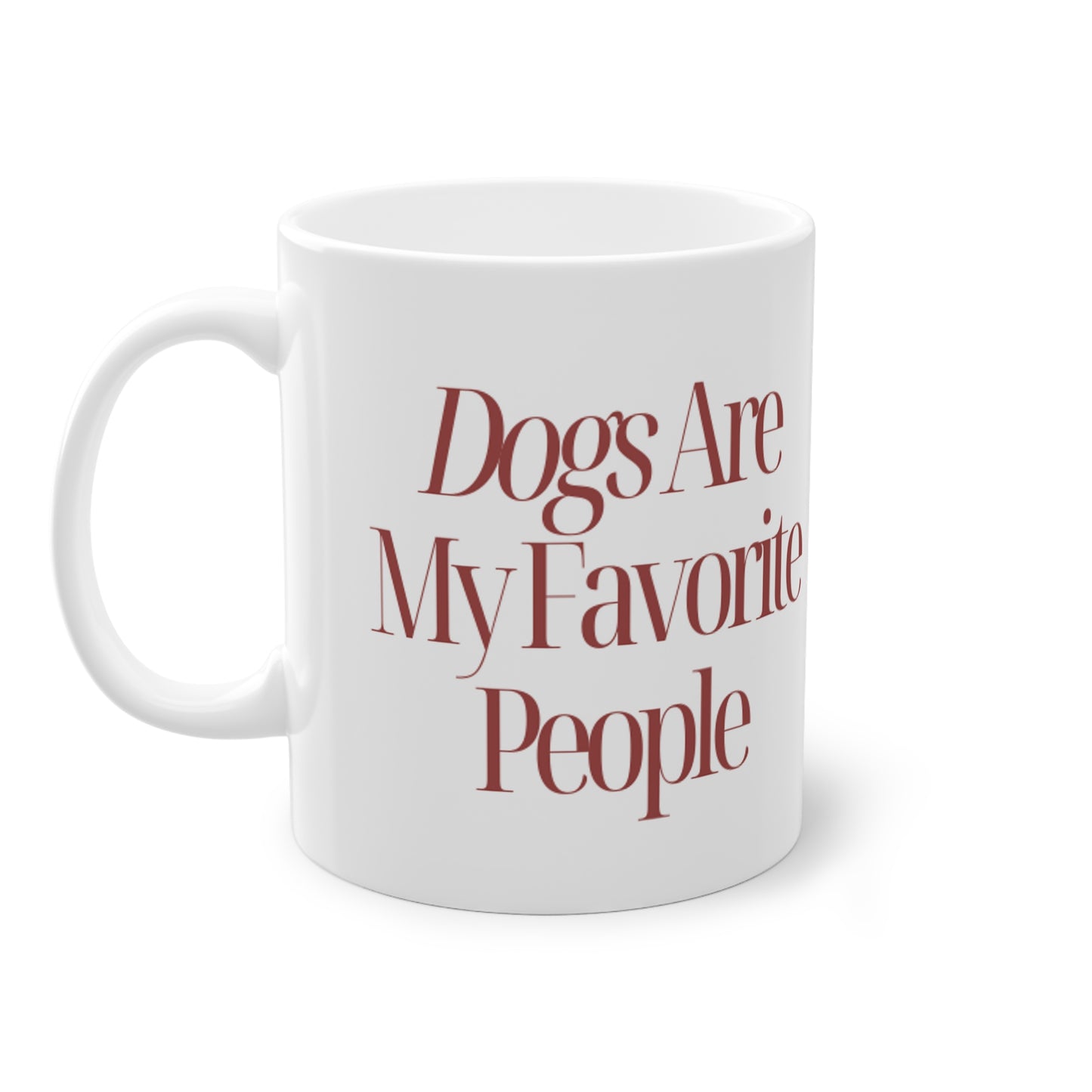 Dogs Are My Favorite People Tasse